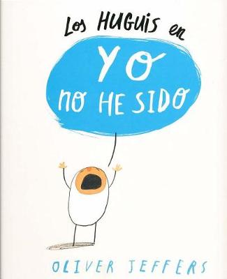 Book cover for Los Huguis En Yo No He Sido