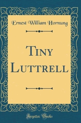 Cover of Tiny Luttrell (Classic Reprint)