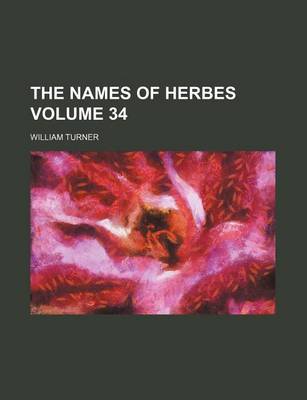 Book cover for The Names of Herbes Volume 34