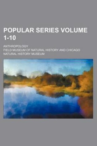 Cover of Popular Series Volume 1-10; Anthropology