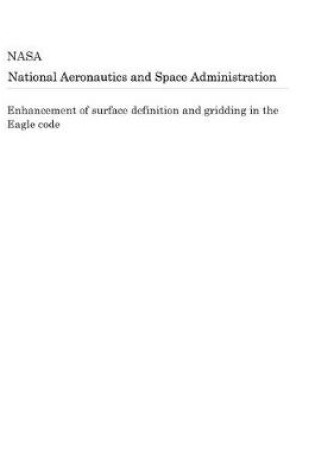 Cover of Enhancement of Surface Definition and Gridding in the Eagle Code