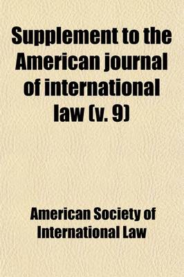 Book cover for Supplement to the American Journal of International Law (Volume 9); Official Documents