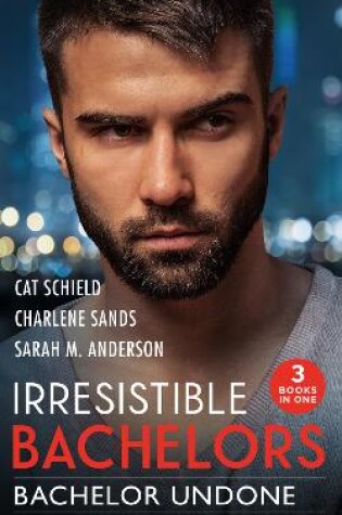 Cover of Irresistible Bachelors: Bachelor Undone
