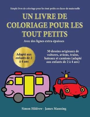 Book cover for Simple livre de coloriage pour les tout-petits en classe de maternelle