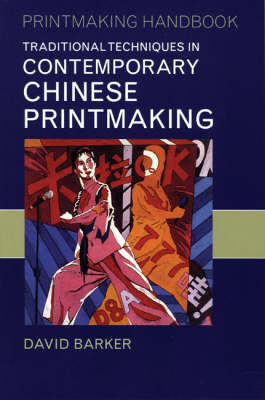 Cover of Traditional Techniques in Contemporary Chinese Printmaking