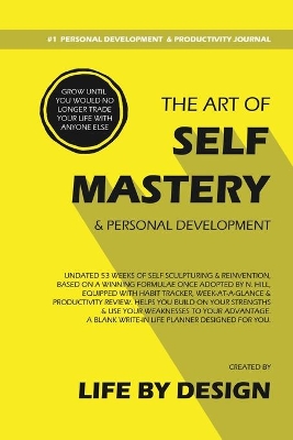 Book cover for The Art of Self Mastery And Personal Development Journal, Undated 53 Weeks Self-Help Write-in Notebook, A5 (Yellow)