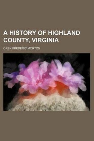 Cover of A History of Highland County, Virginia