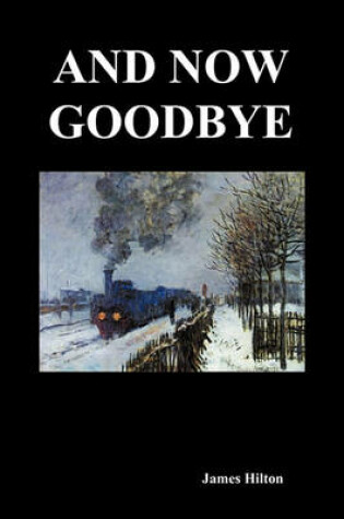 Cover of And Now Goodbye