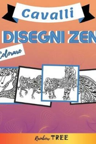 Cover of Colorare Disegni Zen - Cavalli