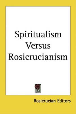 Book cover for Spiritualism Versus Rosicrucianism