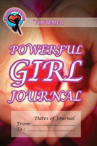 Cover of Powerful Girl Journal - Glowing Heart