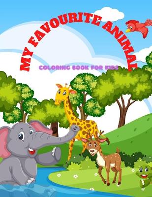 Book cover for MY FAVOURITE ANIMAL - Coloring Book For Kids