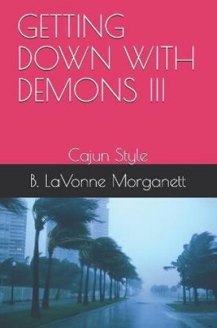 Cover of Getting Down with Demons III