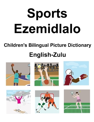 Book cover for English-Zulu Sports / Ezemidlalo Children's Bilingual Picture Dictionary