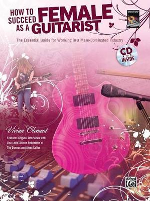 Book cover for How to Succeed as a Female Guitarist