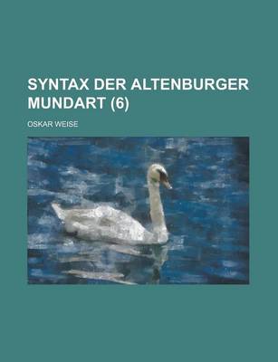 Book cover for Syntax Der Altenburger Mundart (6)