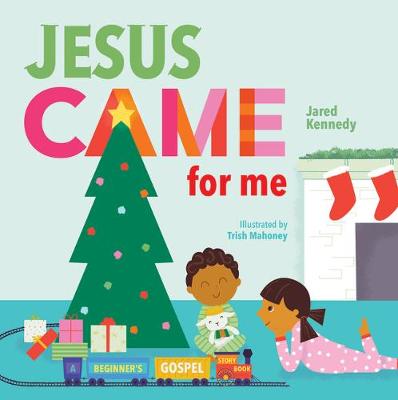 Book cover for Jesus Came for Me