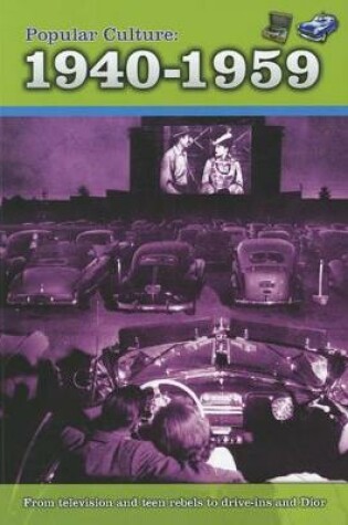 Cover of Popular Culture: 1940-1959 (A History of Popular Culture)