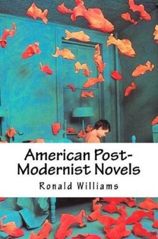 Cover of American Post-Modernist Novels