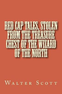 Book cover for Red Cap Tales, Stolen from the Treasure Chest of the Wizard of the North