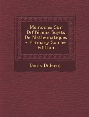 Book cover for Memoires Sur Differens Sujets de Mathematiques