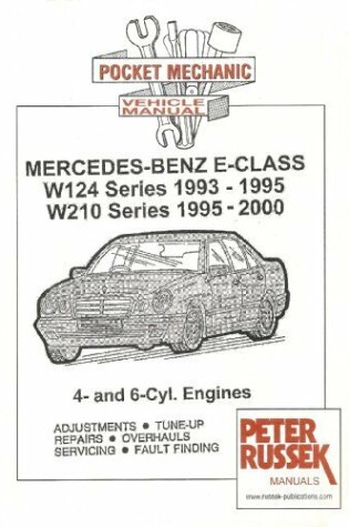Cover of Pocket Mechanic for Mercedes-Benz E-class, Series W124 and W210, 1993 to 2000 E200, E220, E230, E280, E320 Models 4 Cylinder and 6 Cylinder Engines