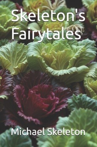 Cover of Skeleton's Fairytales