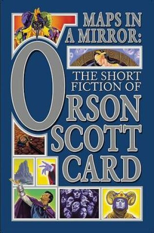 Cover of Maps in a Mirror: the Short Fiction of Orson Scott Card