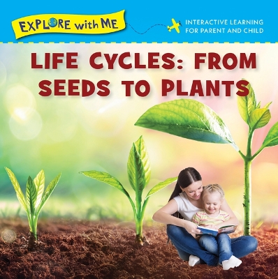 Book cover for Life Cycles: From Seeds to Plants