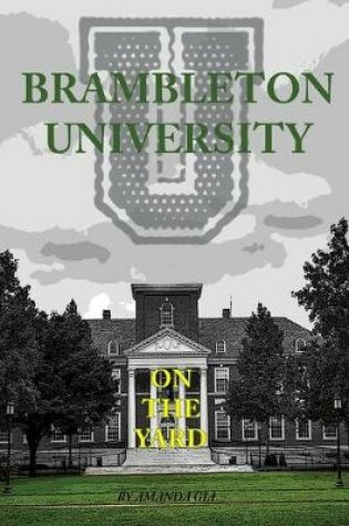 Cover of Brambleton University: On the Yard