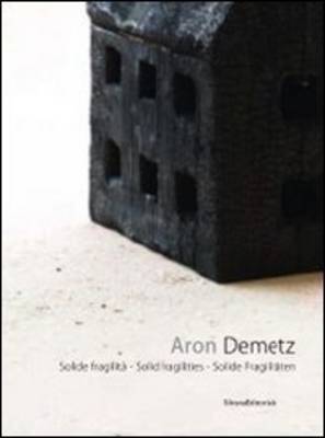 Book cover for Aron Demetz: Solid Fragility