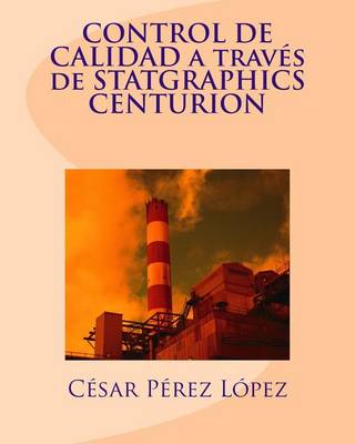 Book cover for Control de Calidad a Traves de Statgraphics Centurion