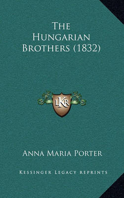 Book cover for The Hungarian Brothers (1832)