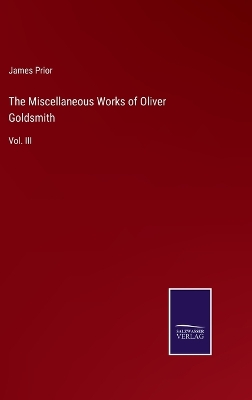 Book cover for The Miscellaneous Works of Oliver Goldsmith