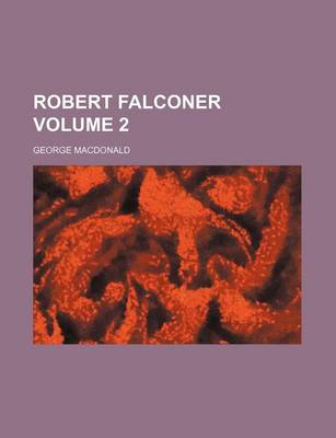 Book cover for Robert Falconer Volume 2