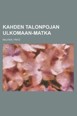 Cover of Kahden Talonpojan Ulkomaan-Matka