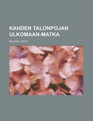 Book cover for Kahden Talonpojan Ulkomaan-Matka