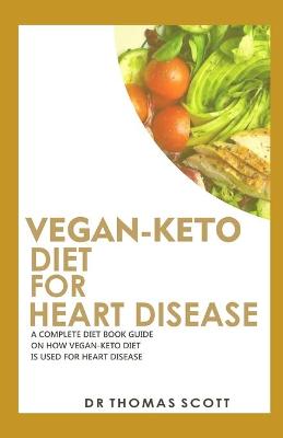 Book cover for Vegan-Keto Diet for Heart Diasease