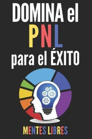 Cover of Domina El Pnl Para El Exito!