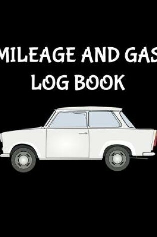 Cover of Mileage and Gas Log Book