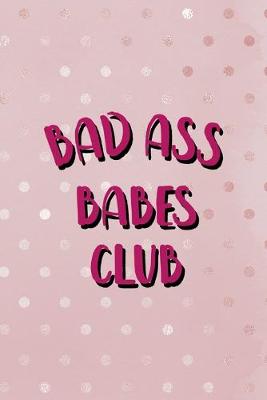 Book cover for Bad Ass Babes Club