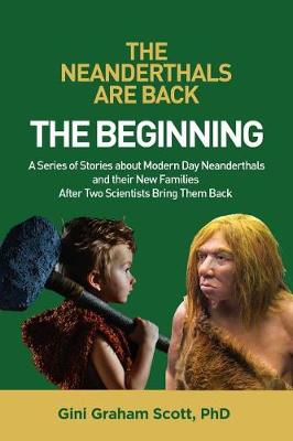 Book cover for The Neanderthals Are Back: The Beginning