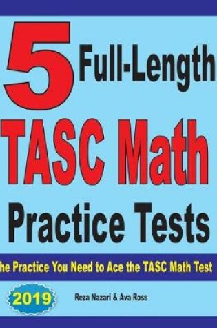 Cover of 5 Full-Length TASC Math Practice Tests