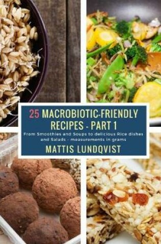Cover of 25 Macrobiotic-Friendly Recipes - Part 1