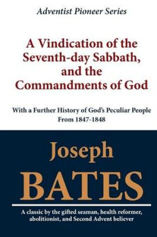 Cover of A Vindication of the Seventh-Day Sabbath, and the Commandments of God