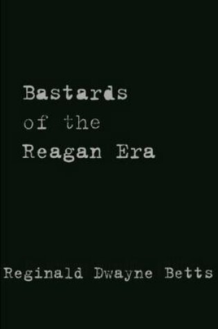 Cover of Bastards of the Reagan Era