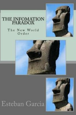 Cover of The Infomation Paradox & the New World Order