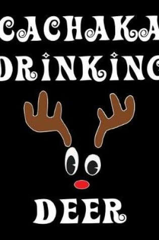 Cover of Cachaka Drinking Deer