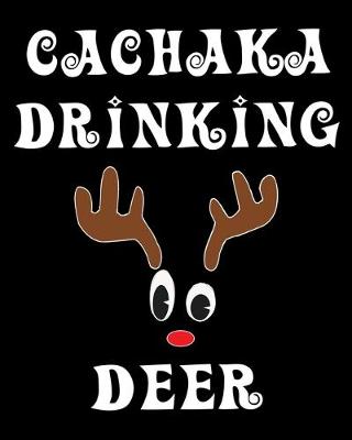 Book cover for Cachaka Drinking Deer