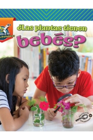 Cover of �Las Plantas Tienen Beb�s?